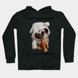 I cant work today Hoodie